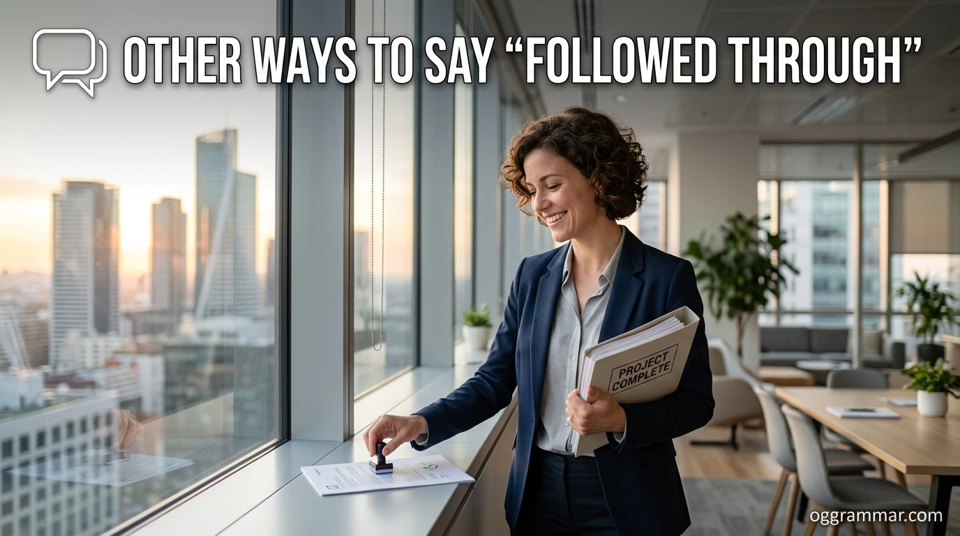 Other Ways to Say “Followed Through”