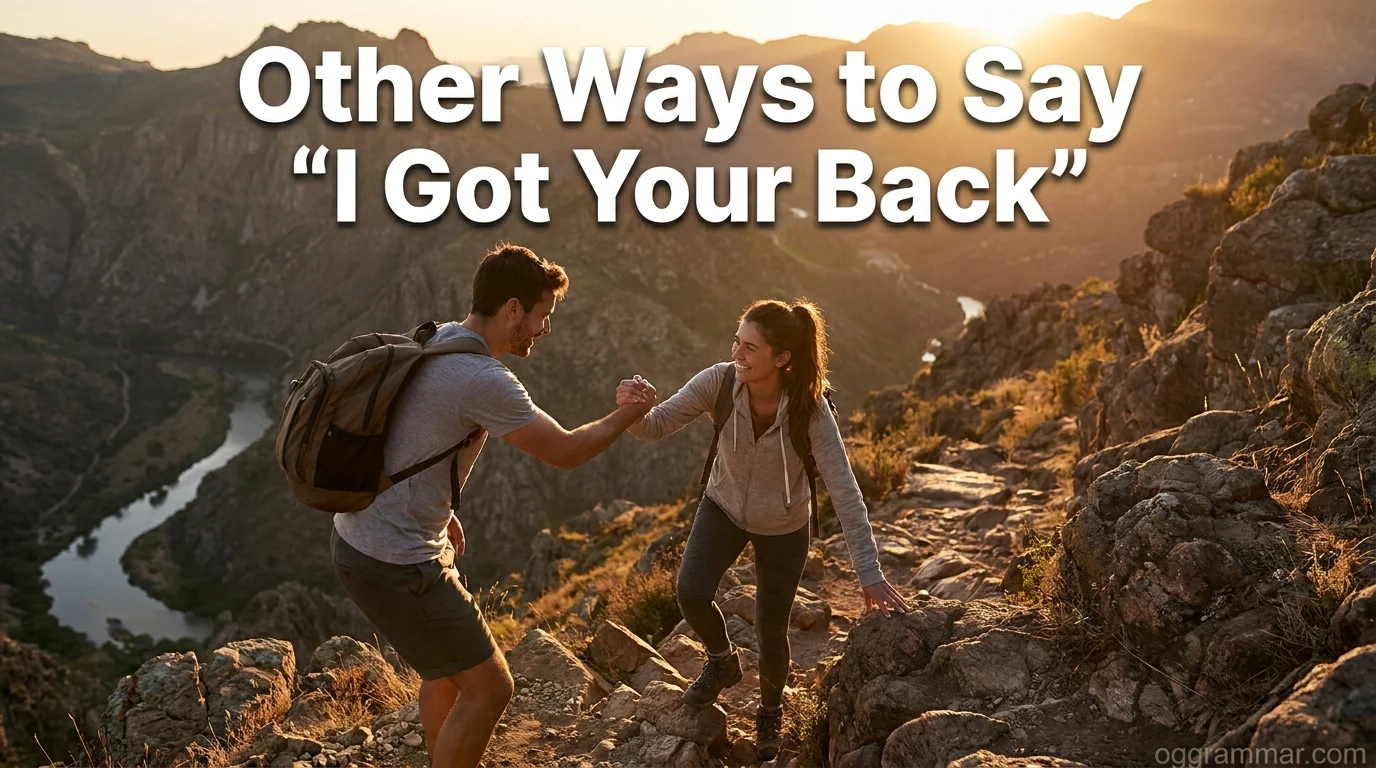 Other Ways to Say “I Got Your Back”