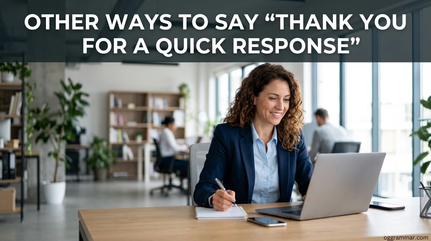 Other Ways to Say “Thank You for a Quick Response”