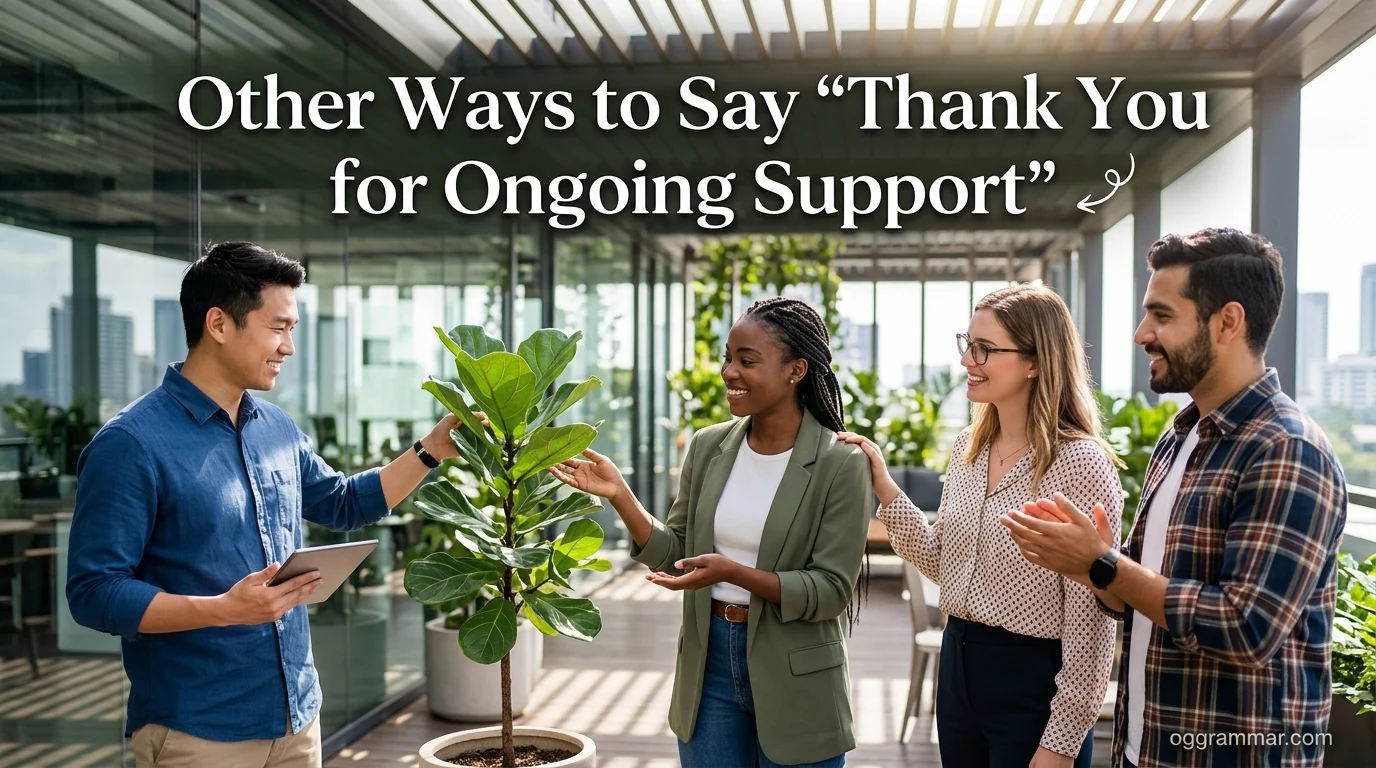 Other Ways to Say “Thank You for Ongoing Support”