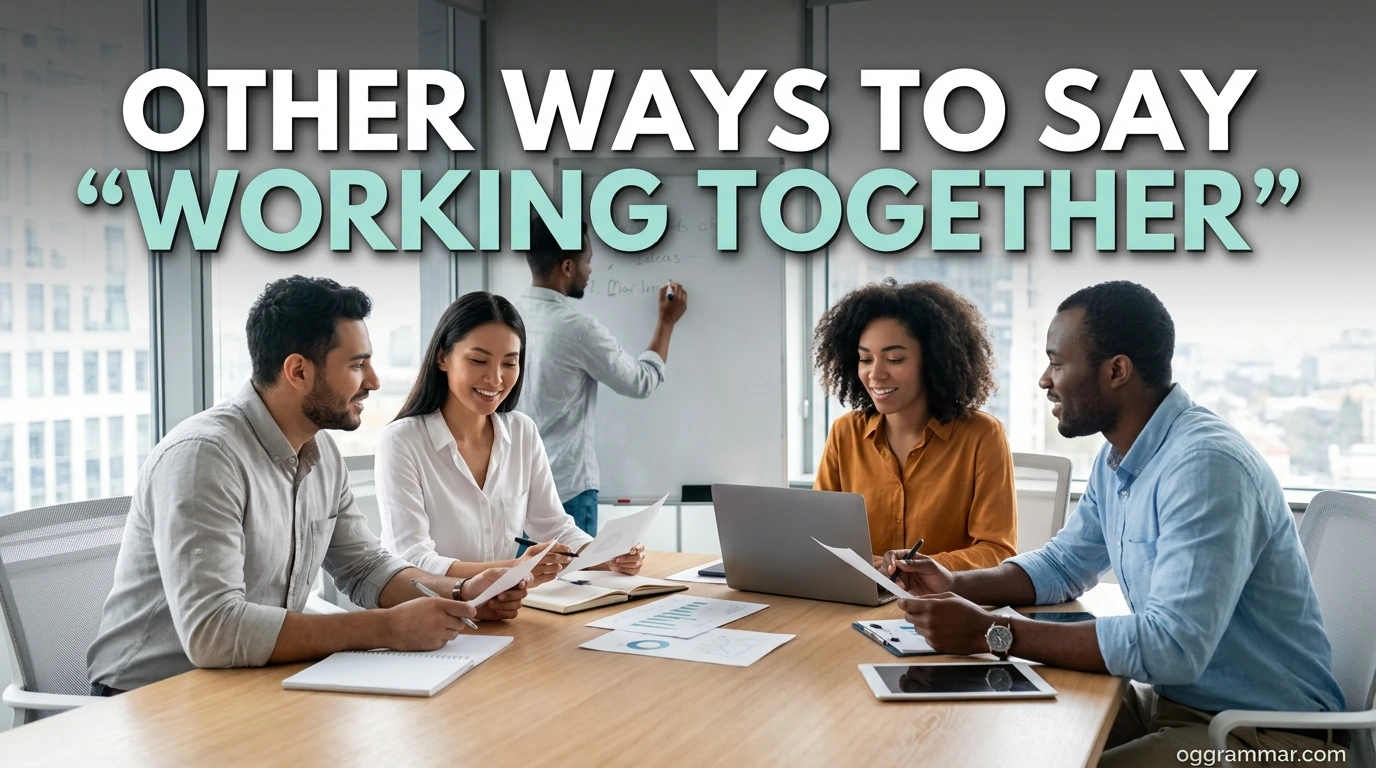 Other Ways to Say “Working Together”