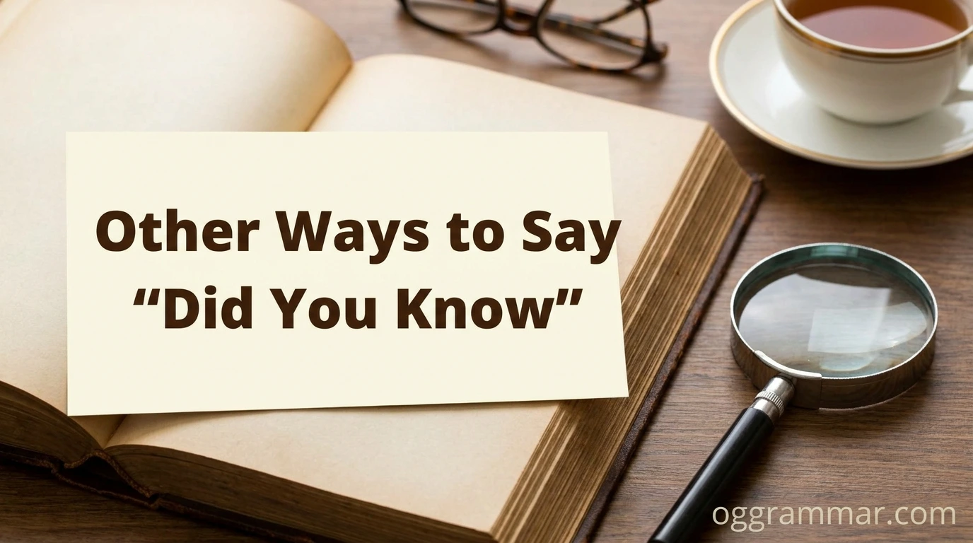 Other Ways to Say “Did You Know