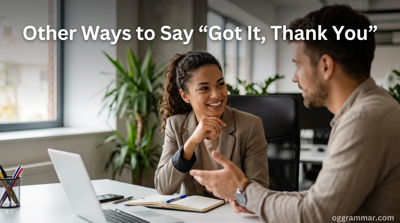 Other Ways to Say “Got It, Thank You”