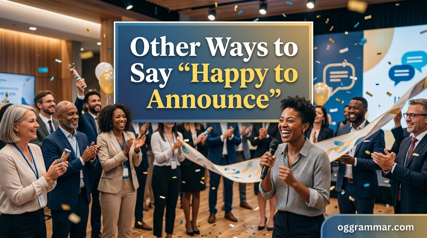 40 Other Ways to Say “Happy to Announce”