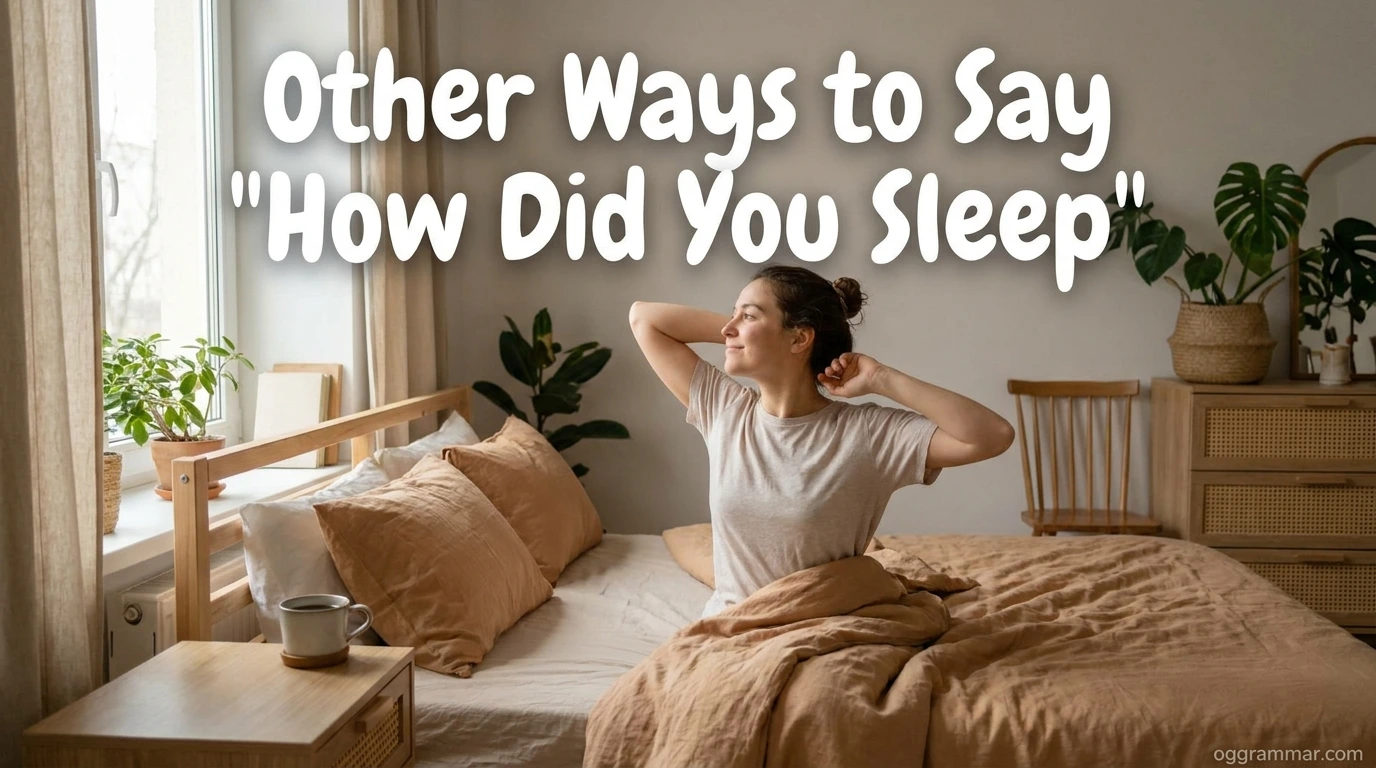 40 Other Ways to Say “How Did You Sleep?”