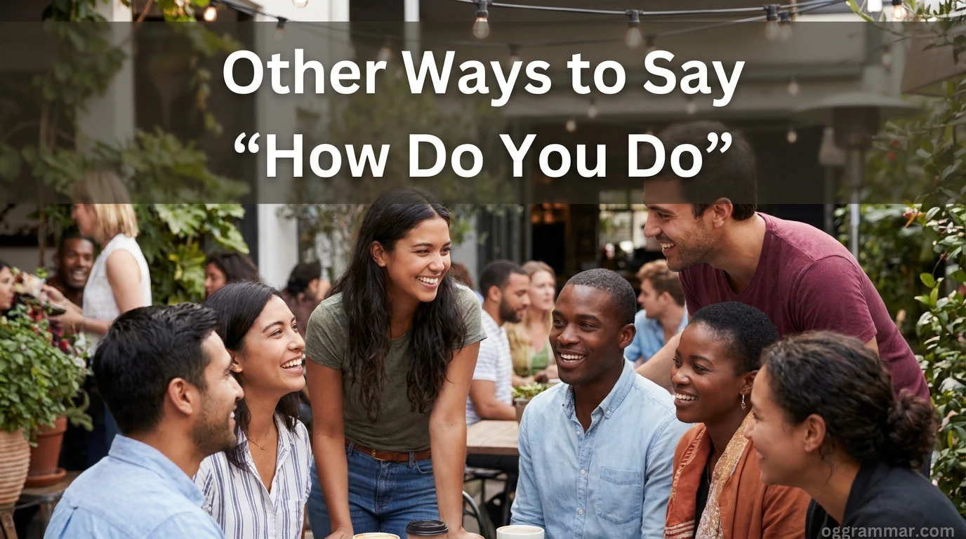40 Other Ways to Say “How Do You Do”