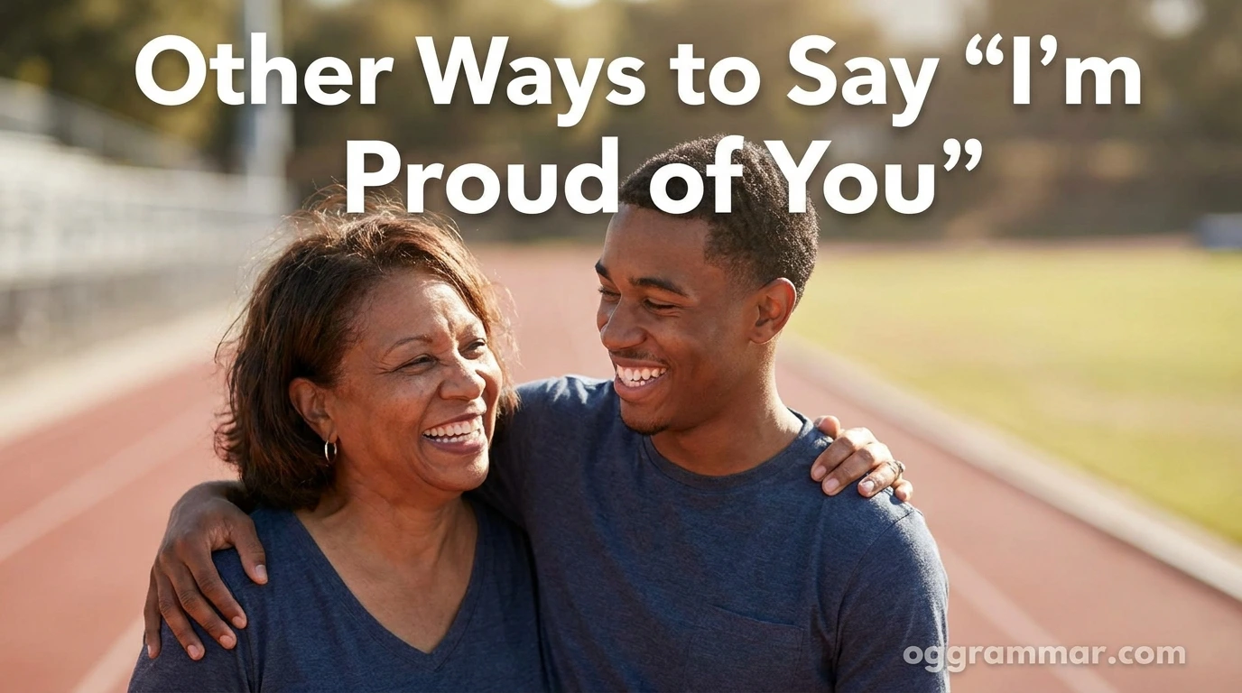 Other Ways to Say “I’m Proud of You”