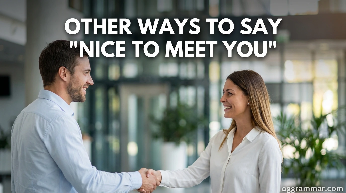 40 Other Ways to Say “Nice to Meet You”