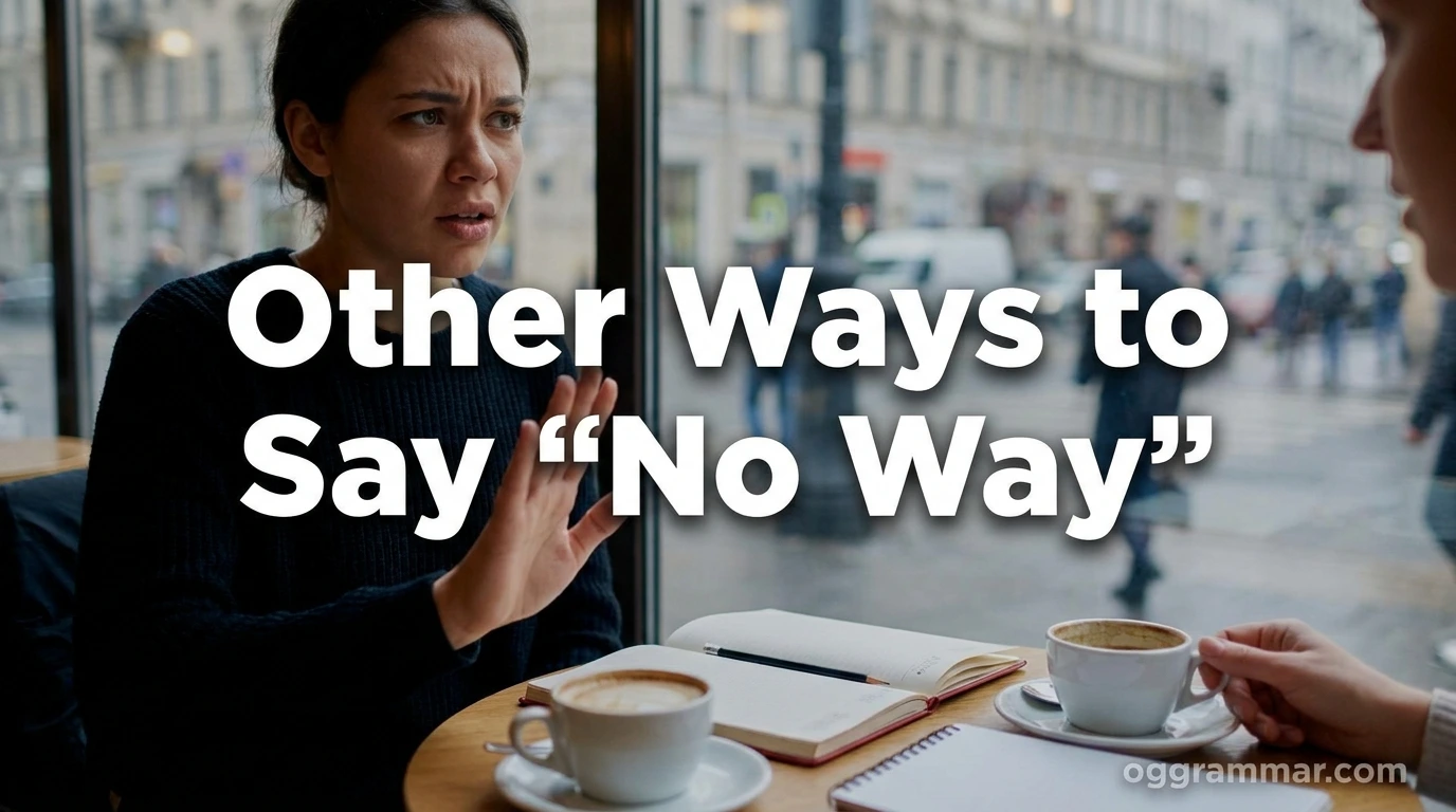 Other Ways to Say “No Way”