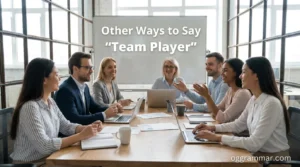 Other Ways to Say “Team Player”