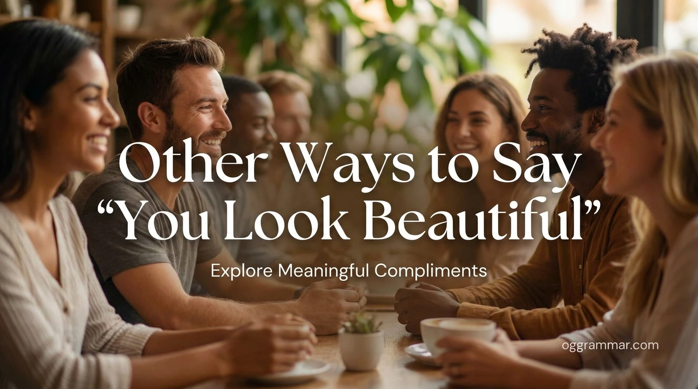 Other Ways to Say “You Look Beautiful”